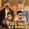 About Tere Yaar Ka Khoff Song